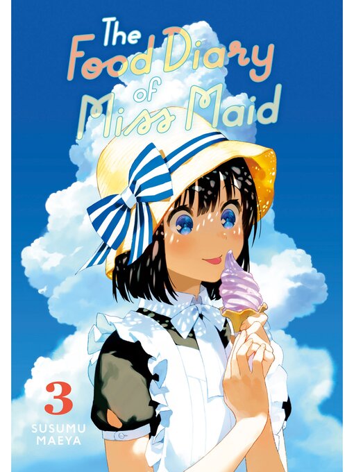 Title details for The Food Diary of Miss Maid, Volume 3 by Susumu Maeya - Available